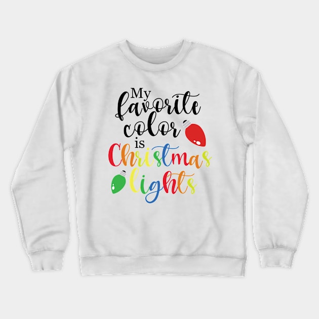 My favorite color is Christmas Lights Crewneck Sweatshirt by faithfullyyours